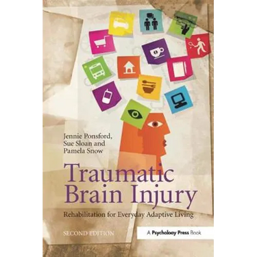 Traumatic Brain Injury: Rehabilitation for Everyday Adaptive Living, 2nd Edition