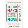 The Four Maps of Happy Successful People