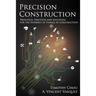Precision Construction: Principles, Practices and Solutions for the Internet of Things in Construction