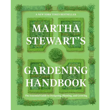 Martha Stewart's Gardening Handbook: The Essential Guide to Designing, Planting, and Growing