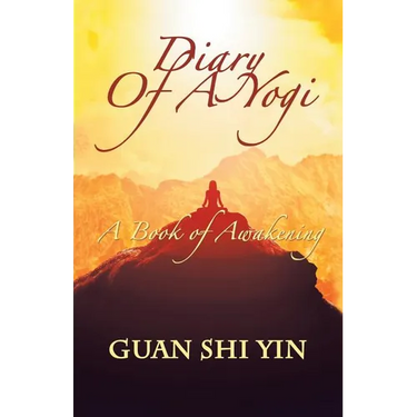 Diary of a Yogi: A Book of Awakening