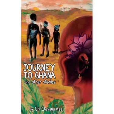 Journey To Ghana And Other Stories