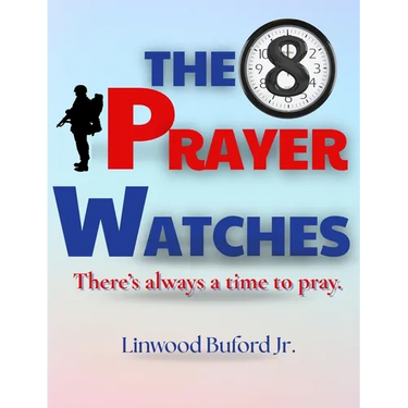 The 8 Prayer Watches: There's Always A Time To Pray
