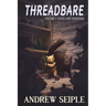 Threadbare Volume One: Stuff and Nonsense
