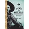 From Guns to Gavels: How Justice Grew Up in the Outlaw West