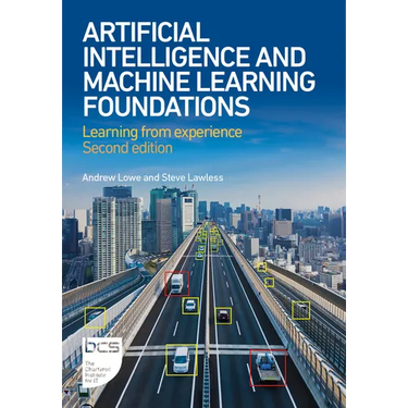 Artificial Intelligence and Machine Learning Foundations: Learning from Experience