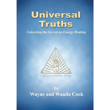 Universal Truths: Unlocking the Secrets of Energy Healing