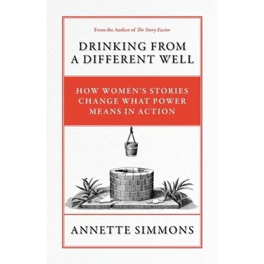 Drinking From a Different Well: How Women's Stories Change What Power Means in Action