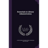 Essentials in Library Administration