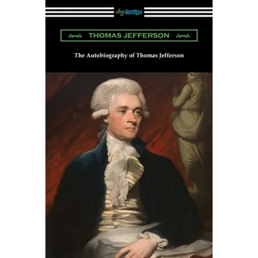The Autobiography of Thomas Jefferson
