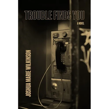 Trouble Finds You