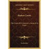 Shaken Creeds: The Virgin Birth Doctrine a Study of its Origin