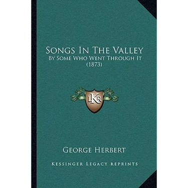 Songs In The Valley: By Some Who Went Through It (1873)