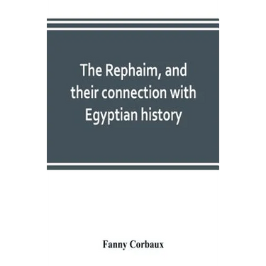 The Rephaim, and their connection with Egyptian history