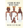 Lessons We Were Never Taught