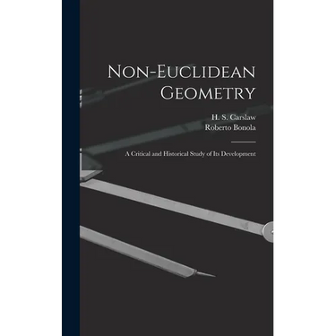 Non-Euclidean Geometry; a Critical and Historical Study of its Development