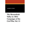 The Shenandoah Valley in 1864: Campaigns of the Civil War, Vol. 11