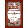 Historic Homes of the South-West Mountains, Virginia
