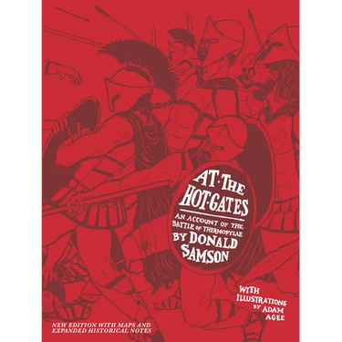 At the Hot Gates: An Account of the Battle of Thermopylae