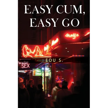 Easy Cum, Easy Go