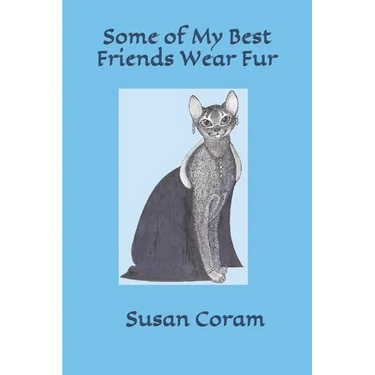 Some of my Best Friends Wear Fur