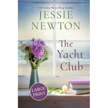 The Yacht Club: A Sweet Romantic Women's Friendship Fiction Novel