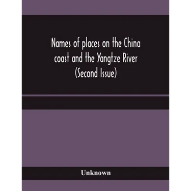 Names of places on the China coast and the Yangtze River (Second Issue)