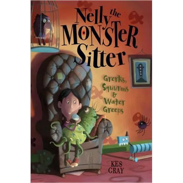Nelly the Monster Sitter: Grerks, Squurms & Water Greeps