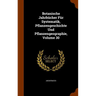 Botanische Jahrbücher Für Systematik, Pflanzengeschichte Und Pflanzengeographie, Volume 30