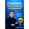 Facebook Marketing for Entrepreneurs: Advertise Like Dow Jones Corporations!