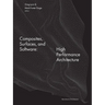 Composites, Surfaces, and Software: High Performance Architecture