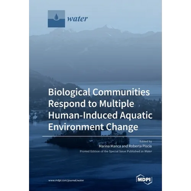 Biological Communities Respond to Multiple Human-Induced Aquatic Environment Change