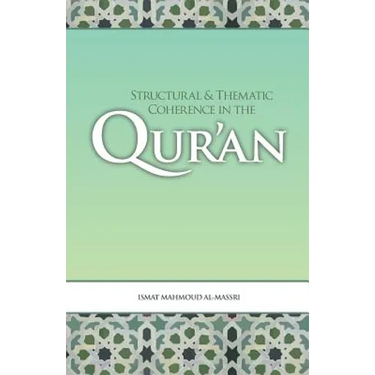 Structural and Thematic Coherence in the Qur'an