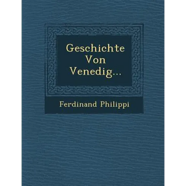 Geschichte Von Venedig...