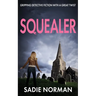 Squealer: Gripping detective fiction with a great twist