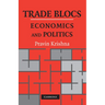 Trade Blocs: Economics and Politics