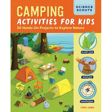 Camping Activities for Kids: 20 Hands-On Projects to Explore Nature