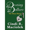 Destiny Dollars (Book 2: The Diana Diaries series)