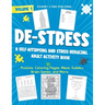 DE-STRESS A Self-Affirming and Stress-Relieving Adult Activity Book