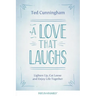 A Love That Laughs: Lighten Up, Cut Loose, and Enjoy Life Together