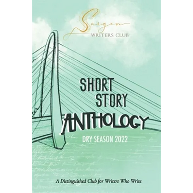 Saigon Writers Club: A Distinguished Club for Writers Who Write Dry Season 2022