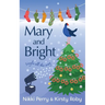Mary and Bright