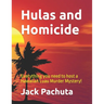 Hulas and Homicide: Everything you need to host a Hawaiian Luau Murder Mystery!