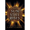 The Sun Still Rises