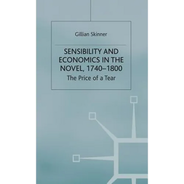 Sensibility and Economics in the Novel: The Price of a Tear