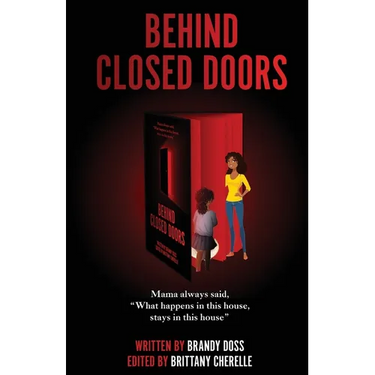 Behind Closed Doors: Mama Always Said "What Happens in This House, Stays in This House"