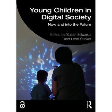 Young Children in Digital Society: Now and into the Future