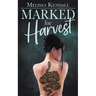 Marked for Harvest