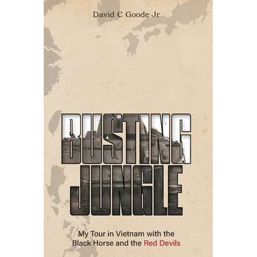 Busting Jungle: My Tour in Vietnam with the Black Horse and the Red Devils
