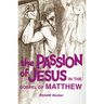 The Passion of Jesus in the Gospel of Matthew